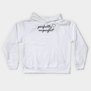 Perfectly Imperfect Kids Hoodie